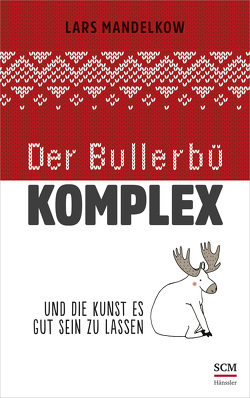 Der Bullerbü-Komplex von Mandelkow,  Lars