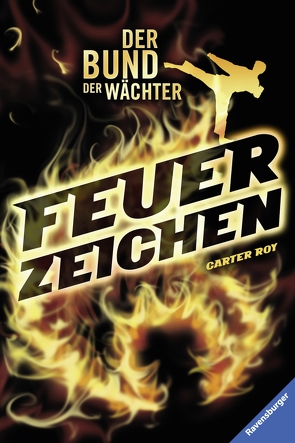 Der Bund der Wächter 1: Feuerzeichen von Roy,  Carter, Strohm,  Leo