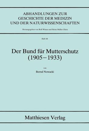Der Bund für Mutterschutz (1905-1933) von Nowacki,  Bernd