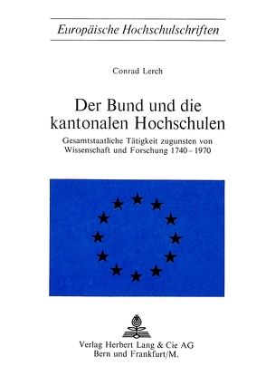 Der Bund und die kantonalen Hochschulen von Lerch,  Conrad
