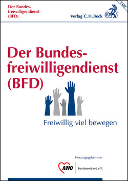 Der Bundesfreiwilligendienst (BFD) von Arbeiterwohlfahrt Bundesverband e.V.