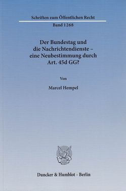 Der Bundestag und die Nachrichtendienste – eine Neubestimmung durch Art. 45d GG? von Hempel,  Marcel