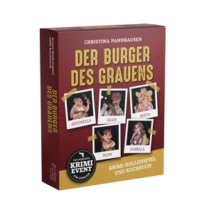 Der Burger des Grauens. Krimidinner-Rollenspiel und Kochbuch. Für 6 Spieler ab 12 Jahren. von Pannhausen,  Christina