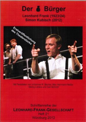 Der Bürger. Leonhard Frank (1923/24). Simon Kubisch (2012). von Henke,  Michael, Kubisch,  Simon