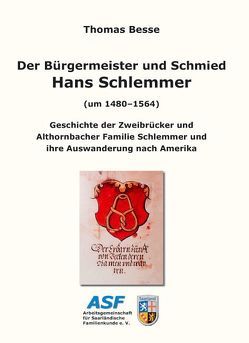 Der Bürgermeister und Schmied Hans Schlemmer (um 1480-1564) von Besse,  Thomas