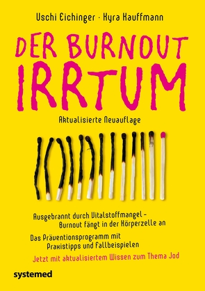 Der Burnout-Irrtum von Eichinger,  Uschi, Kauffmann,  Kyra