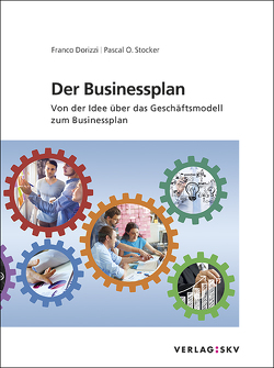 Der Businessplan – Von der Idee über das Geschäftsmodell zum Businessplan, Bundle von Dorizzi,  Franco, Stocker,  Pascal O.