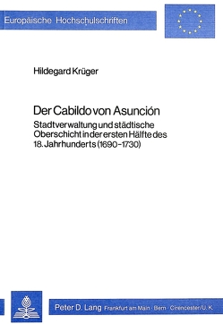 Der Cabildo von Asunción von Krüger,  Hildegard