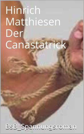 Der Canastatrick von Loessl,  Svendine von, Matthiesen,  Hinrich