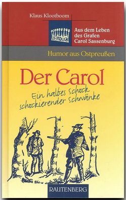 Der Carol – Ein halbes Schock schockierender Schwänke von Klootboom,  Klaus