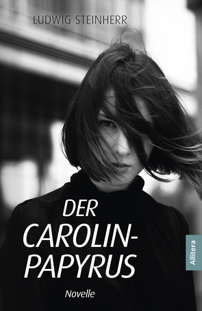 Der Carolin-Papyrus von Steinherr,  Ludwig