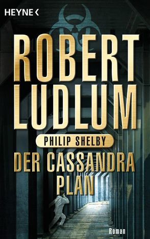 Der Cassandra-Plan von Ludlum,  Robert, Shelby,  Philip, Zwack,  Heinz