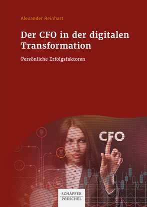 Der CFO in der digitalen Transformation von Reinhart,  Alexander