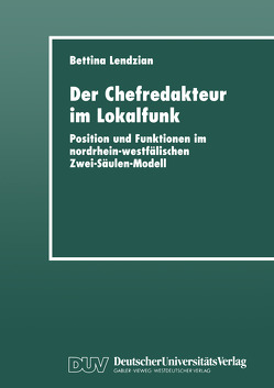 Der Chefredakteur im Lokalfunk von Lendzian,  Bettina