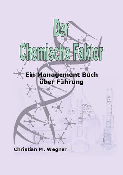 Der Chemische Faktor von Wegner,  Christian M.