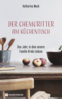 Der Chemoritter am Küchentisch von Weck,  Katharina
