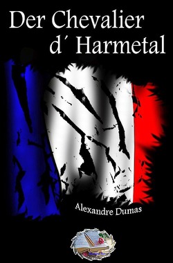 Der Chevalier d’Harmental von Dumas,  Alexandre