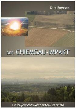 Der Chiemgau-Impakt (Teil I) von Ernstson,  Kord