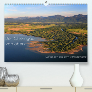 Der Chiemgau von oben (Premium, hochwertiger DIN A2 Wandkalender 2022, Kunstdruck in Hochglanz) von Ghirardini,  Tanja