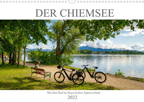 Der Chiemsee – Mit dem Rad im Bayerischen Alpenvorland (Wandkalender 2022 DIN A3 quer) von Meutzner,  Dirk