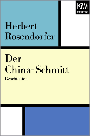 Der China-Schmitt von Rosendorfer,  Herbert