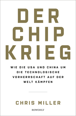 Der Chip-Krieg von Miller,  Chris, Remmler,  Hans-Peter, Siebecke,  Doro