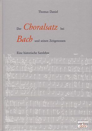 Der Choralsatz bei Bach und seinen Zeitgenossen von Daniel,  Thomas