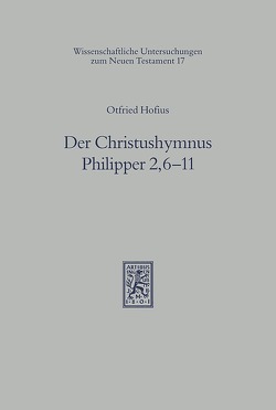 Der Christushymnus Philipper 2,6-11 von Hofius,  Otfried