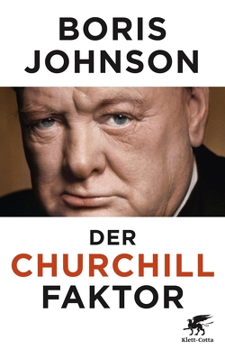Der Churchill-Faktor von Johnson,  Boris, Juraschitz,  Norbert, Roller,  Werner