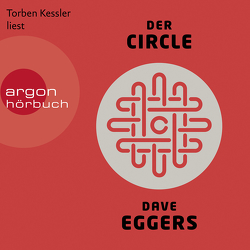 Der Circle von Eggers,  Dave, Kessler,  Torben, Timmermann,  Klaus, Wasel,  Ulrike