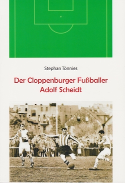 Der Cloppenburger Fußballer Adolf Scheidt von Tönnies,  Stephan