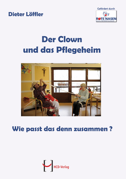 Der Clown und das Pflegeheim von Löffler,  Dieter