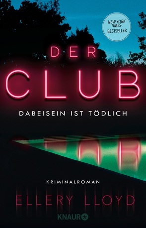 Der Club. Dabeisein ist tödlich von Lloyd,  Ellery, Wallbaum,  Susanne