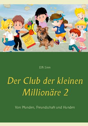 Der Club der kleinen Millionäre 2 von Sinn,  Elfi