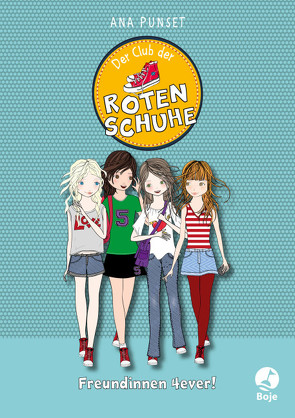 Der Club der roten Schuhe – Freundinnen 4ever! von Giersberg,  Sabine, González,  Paula, Punset,  Ana