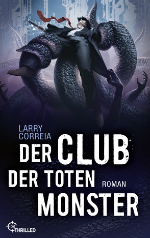 Der Club der toten Monster von Correia,  Larry, Krug,  Michael