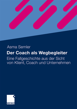 Der Coach als Wegbegleiter von Semler,  Asma