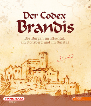 Der Codex Brandis von Baccin,  Alessandro, de Rachewiltz,  Siegfried, Degasperi,  Fiorenzo, Kindl,  Ulrike