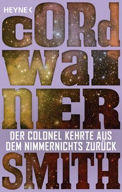 Der Colonel kehrte aus dem Nimmernichts zurück – von Smith,  Cordwainer, Ziegler,  Thomas