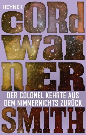 Der Colonel kehrte aus dem Nimmernichts zurück – von Smith,  Cordwainer, Ziegler,  Thomas