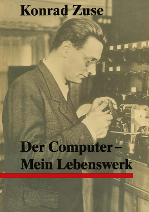 Der Computer von Bauer,  F. L., Zemanek,  H., Zuse,  Konrad