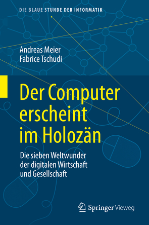 Der Computer erscheint im Holozän von Meier,  Andreas, Tschudi,  Fabrice