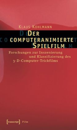 Der computeranimierte Spielfilm von Kohlmann,  Klaus