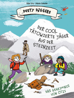 Der cool tätowierte Jäger aus der Steinzeit von Geißler,  Marie, Vry,  Silke