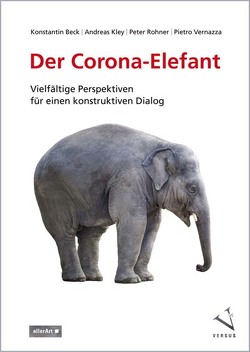 Der Corona-Elefant von Beck,  Konstantin, Kley,  Andreas, Rohner,  Peter, Vernazza,  Pietro