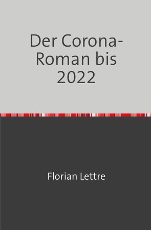 Der Corona-Roman von Lettre,  Florian