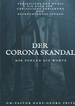 Der Corona Skandal von Peitl,  Hans-Georg