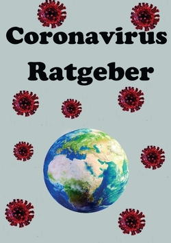 Der Coronavirus Ratgeber von Siebert,  Julian