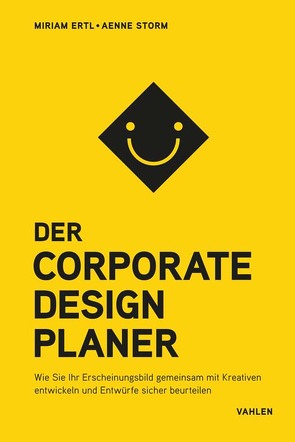 Der Corporate Design Planer von Ertl,  Miriam, Storm,  Aenne