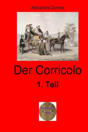 Der Corricolo, 1. Teil von Brendel,  Walter, Dumas d.Ä.,  Alexandre
